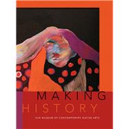 Making History by Institute of American Indian Arts, 9780826362094