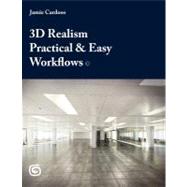 3D Realism Practical & Easy Workflows by Cardoso, Jamie, 9781467962094