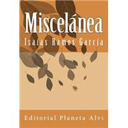 Miscelnea by Garca, Isaas Ramos; Garca, Jos Antonio Alas, 9781502502094