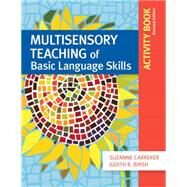 Multisensory Teaching of Basic Language Skills Workbook by Carreker, Suzanne, Ph.D.; Birsh, Judith R., 9781598572094