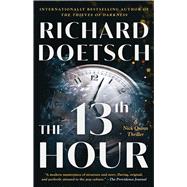 The 13th Hour A Thriller by Doetsch, Richard, 9781668002094