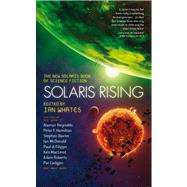 Solaris Rising: The New Solaris Book of Science Fiction by Whates, Ian; Hamilton, Peter F; Reynolds, Alastair, 9781907992094