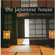 The Japanese House by Black, Alexandra; Murata, Noboru, 9784805312094
