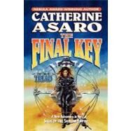 The Final Key: Part Two of Triad by Asaro, 9780765352095