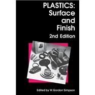 Plastics: Surface and Finish by Simpson, W. Gordon, 9780851862095