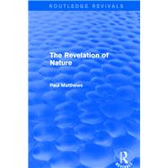 Revival: The Revelation of Nature (2001) by Matthews,Paul, 9781138722095