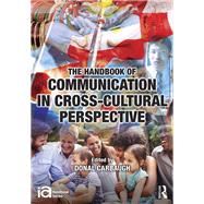 The Handbook of Communication in Cross-Cultural Perspective by Carbaugh; Donal, 9781138892095