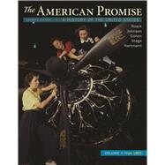 The American Promise, Volume 2 A History of the United States by Roark, James L.; Johnson, Michael P.; Cohen, Patricia Cline; Stage, Sarah; Hartmann, Susan M., 9781319062095