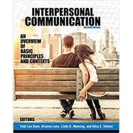 Interpersonal Communication by Goen, Todd; Vekser, Alice; Manning, Linda; Lane, Brianna, 9781524992095