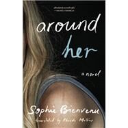 Around Her by Bienvenu, Sophie; Mullins, Rhonda, 9781772012095