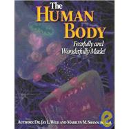 The Human Body, Fearfully And Wonderfully Made by Wile, Jay L., 9781932012095