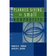 Planned Giving for Small Nonprofits by Jordan, Ronald R.; Quynn, Katelyn L., 9780471212096