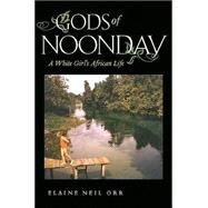 Gods of Noonday by Orr, Elaine Neil, 9780813922096