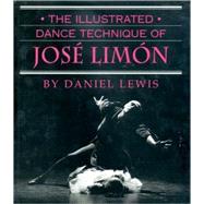 The Illustrated Dance Technique of Jos Limn by Lewis, Daniel, 9780871272096
