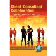 Client-Consultant Collaboration : Coping with Complexity and Change (HC) by Buono, Anthony F., 9781607522096
