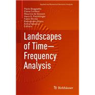 Landscapes of Time-frequency Analysis by Boggiatto, Paolo; Cordero, Elena; De Gosson, Maurice; Feichtinger, Hans G; Nicola, Fabio, 9783030052096