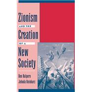 Zionism and the Creation of a New Society by Halpern, Ben; Reinharz, Jehuda, 9780195092097