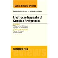 Electrocardiography of Complex Arrhythmias: An Issue of Cardiac Electrophysiology Clinics by Shenasa, Mohammad, 9780323312097