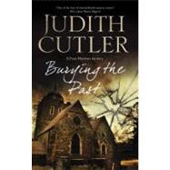 Burying the Past by Cutler, Judith, 9780727882097