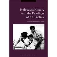 Holocaust History and the Readings of Ka-Tzetnik by Timm, Annette F., 9781350012097