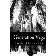 Generation Vega by Alexander, Josh, 9781453692097