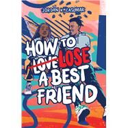 How to Lose a Best Friend by Casomar, Jordan K., 9781665932097