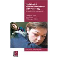 Psychological Disorders in Obstetrics and Gynaecology for the Mrcog and Beyond by Ismail, Khalid; Crome, Ilana; O'Brien, Patrick, 9781904752097