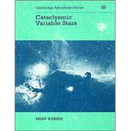 Cataclysmic Variable Stars by Brian Warner, 9780521542098