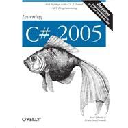 Learning C# 2005 by Liberty, Jesse, 9780596102098