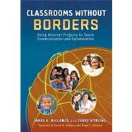 Classrooms Without Borders by Bellanca, James A.; Stirling, Terry; Johnson, David W.; Johnson, Roger T., 9780807752098