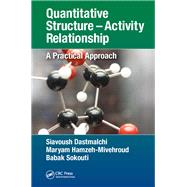 Quantitative Structure  Activity Relationship by Dastmalchi, Siavoush; Hamzeh-mivehroud, Maryam; Sokouti, Babak, 9780815362098