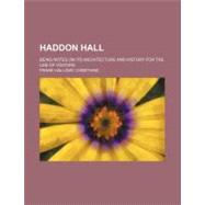 Haddon Hall by Cheetham, Frank Halliday, 9781151702098