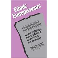 Ethnic Entrepreneurs by Waldinger, Roger; Eldrich, Howard; Ward, Robin, 9781419642098