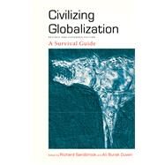 Civilizing Globalization by Sandbrook, Richard; Gven, Ali Burak, 9781438452098