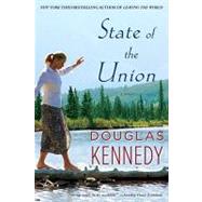 State of the Union A Novel by Kennedy, Douglas, 9781451602098