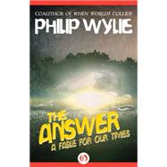 The Answer by Philip Wylie, 9781453202098