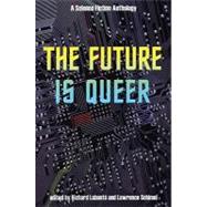The Future Is Queer by LaBonte, Richard, 9781551522098
