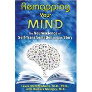 Remapping Your Mind by Mehl-Madrona, Lewis; Mainguy, Barbara (CON), 9781591432098