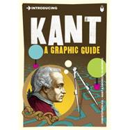 Introducing Kant A Graphic Guide by Kul-Want, Christopher; Klimowski, Andrzej, 9781848312098