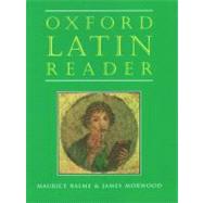 Oxford Latin Reader by Balme, Maurice; Morwood, James, 9780195212099