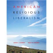 American Religious Liberalism by Schmidt, Leigh E.; Promey, Sally M., 9780253002099