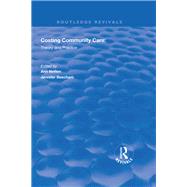 Costing Community Care: Theory and Practice by Netten,Ann, 9781138612099