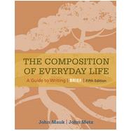 The Composition of Everyday Life, Brief by Mauk, John; Metz, John, 9781305092099