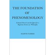 The Foundation of Phenomenology by Marvin Farber, 9781315132099
