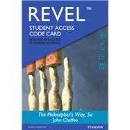 REVEL for The Philosopher's Way Thinking Critically About Profound Ideas -- Access Card by Chaffee, John, 9780133882100