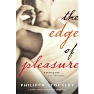 The Edge of Pleasure by Stockley, Philippa, 9780156032100