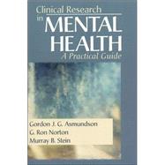 Clinical Research in Mental Health : A Practical Guide by Gordon J G Asmundson, 9780761922100