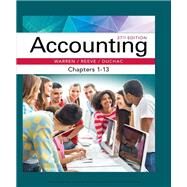 Accounting, Chapters 1-13 by Warren, Carl; Reeve, James; Duchac, Jonathan, 9781337272100