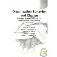 Organization Behavior And Change: Managing Human Resources For Organizational Effectiveness by Head, Thomas C.; Sorensa, Peter F.; Baum, Bernard H.; Yaeger, Therese F.; Cooperride, David L., 9781588742100