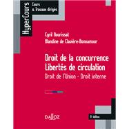 Droit de la concurrence - Liberts de circulation. Droit de l'Union - Droit interne by Cyril Nourissat; Blandine de Clavire-Bonnamour, 9782247152100